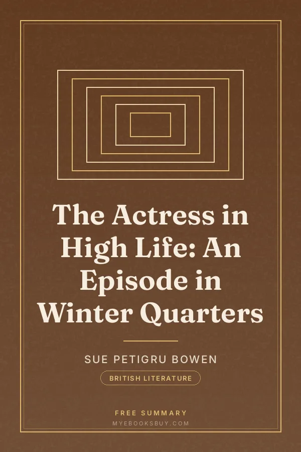 Cover of The Actress in High Life: An Episode in Winter Quarters