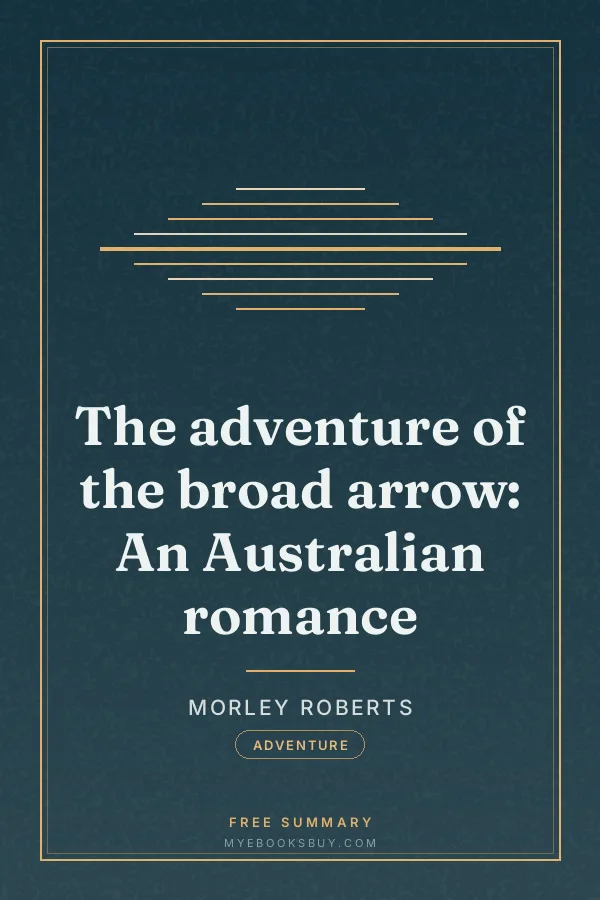 Cover of The adventure of the broad arrow: An Australian romance