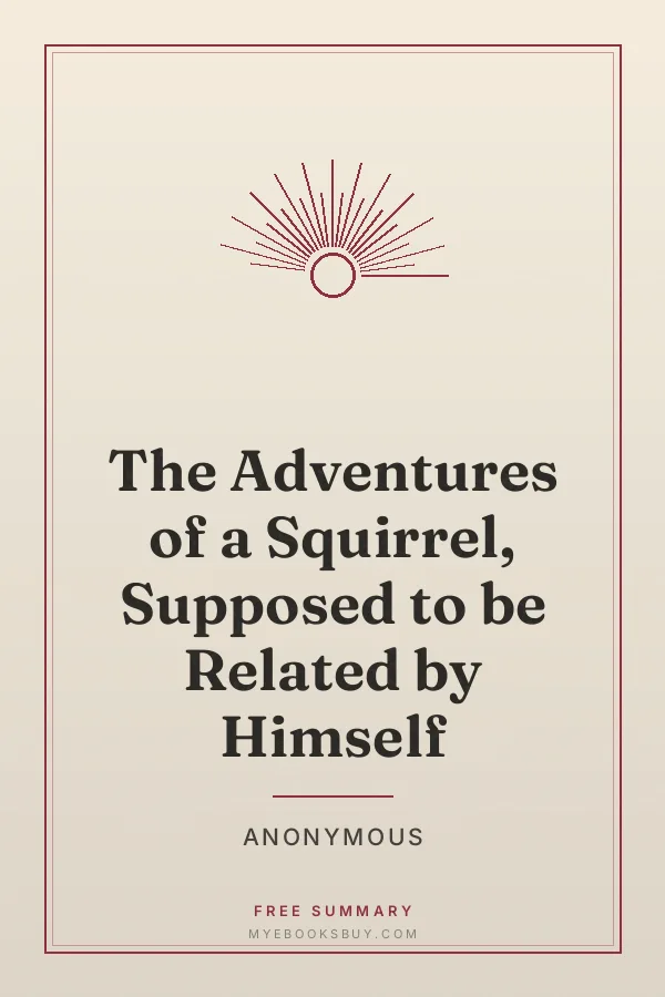 Cover of The Adventures of a Squirrel, Supposed to be Related by Himself