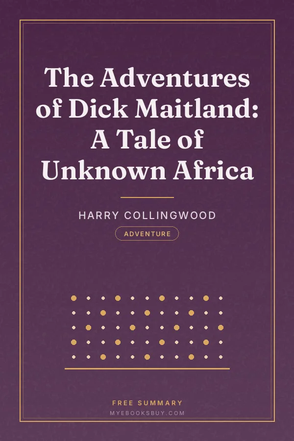 Cover of The Adventures of Dick Maitland: A Tale of Unknown Africa