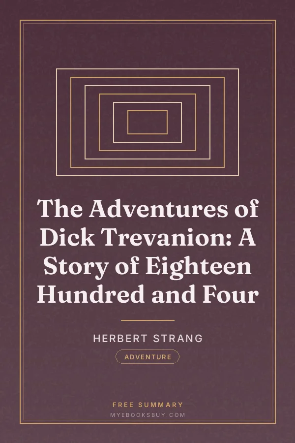 Cover of The Adventures of Dick Trevanion: A Story of Eighteen Hundred and Four