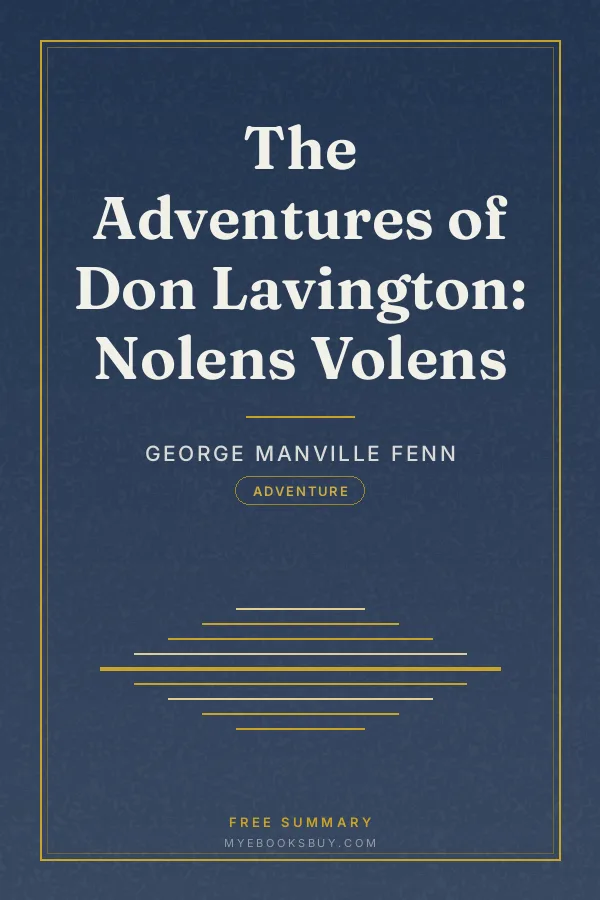 Cover of The Adventures of Don Lavington: Nolens Volens