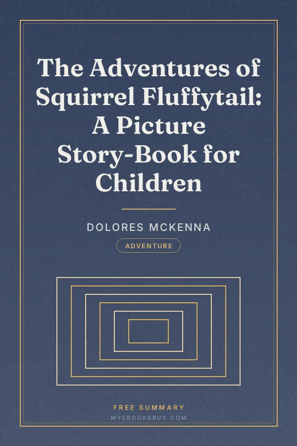 Cover of The Adventures of Squirrel Fluffytail: A Picture Story-Book for Children