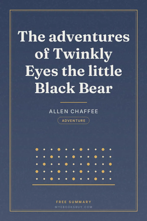 Cover of The adventures of Twinkly Eyes the little Black Bear
