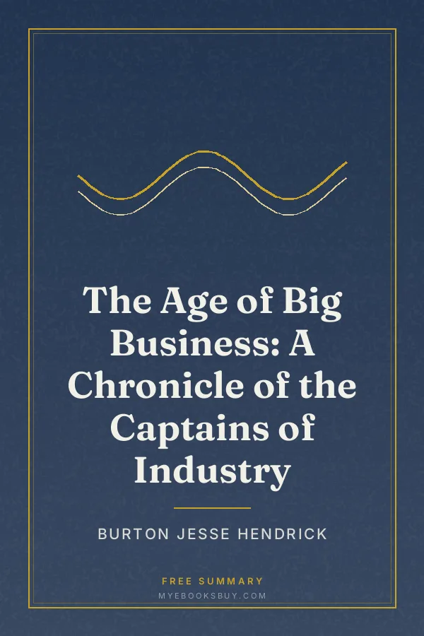 Cover of The Age of Big Business: A Chronicle of the Captains of Industry