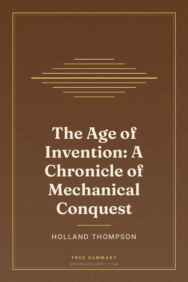 Cover of The Age of Invention: A Chronicle of Mechanical Conquest