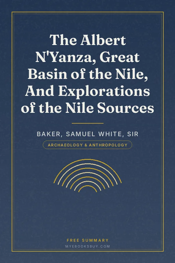 Cover of The Albert N'Yanza, Great Basin of the Nile, And Explorations of the Nile Sources