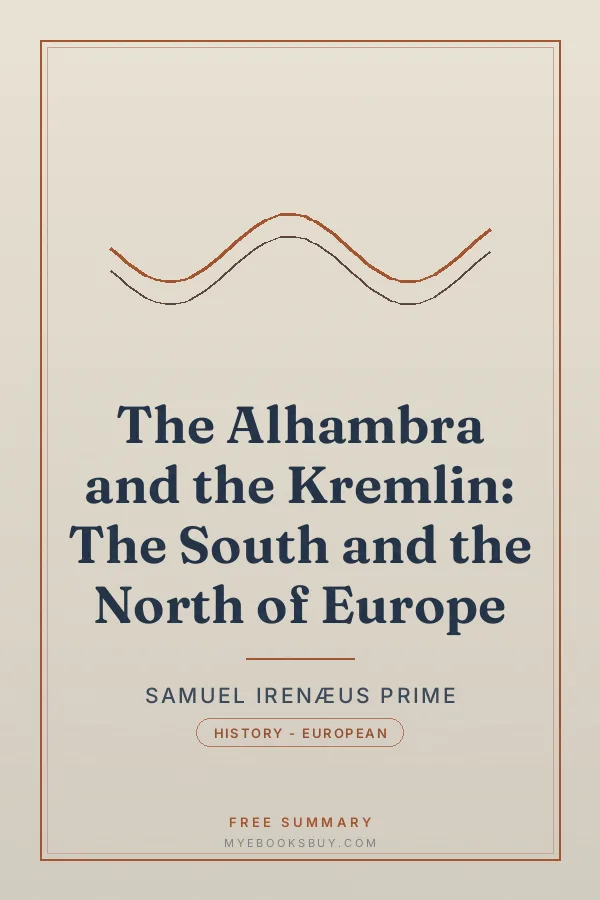 Cover of The Alhambra and the Kremlin: The South and the North of Europe