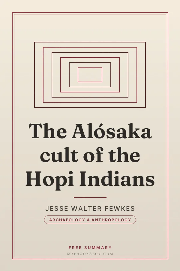 Cover of The Alósaka cult of the Hopi Indians