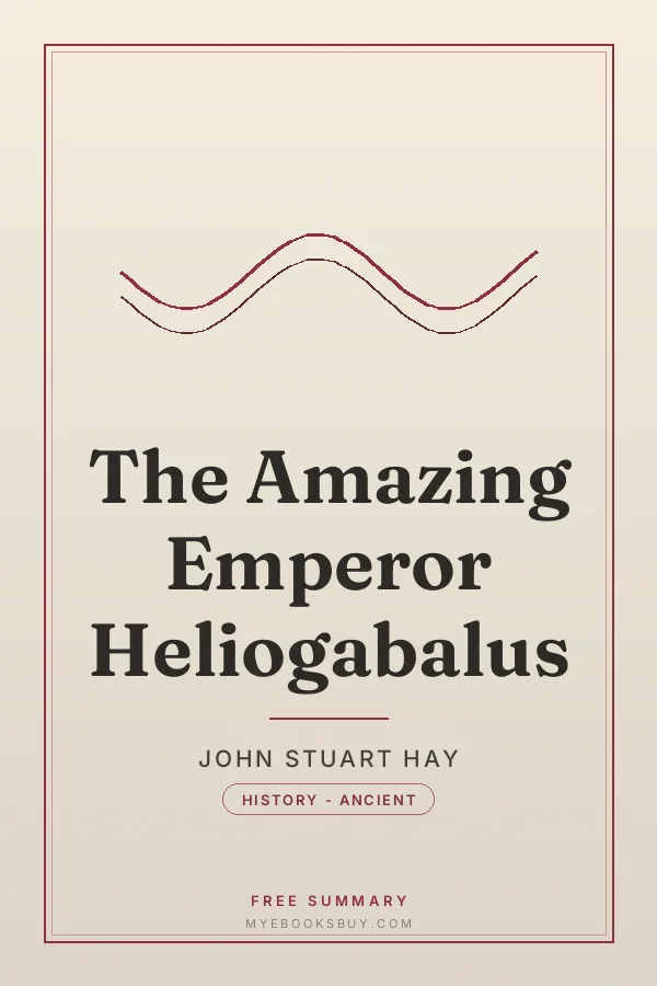 Cover of The Amazing Emperor Heliogabalus