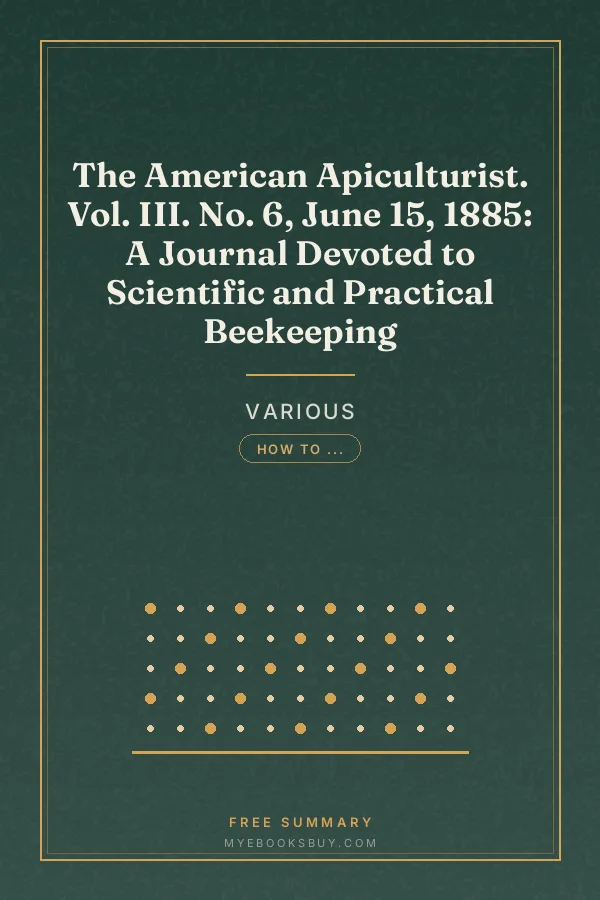 Cover of The American Apiculturist. Vol. III. No. 6, June 15, 1885: A Journal Devoted to Scientific and Practical Beekeeping