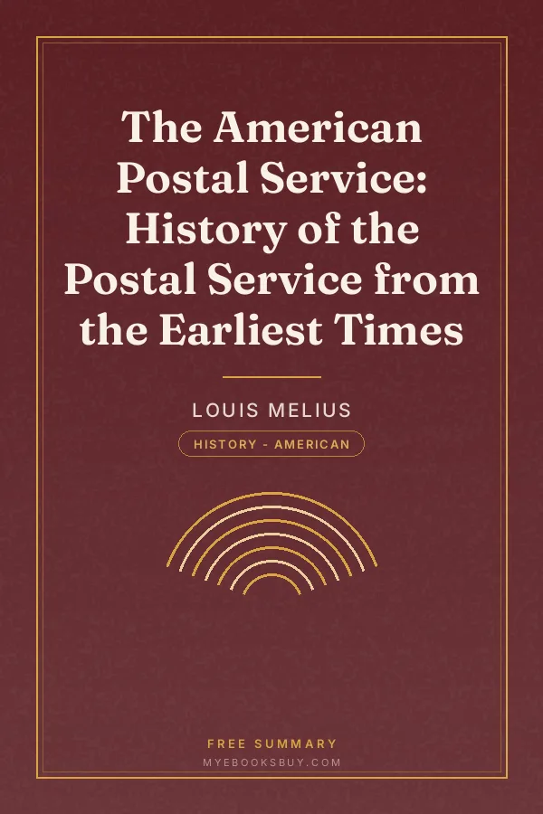 Cover of The American Postal Service: History of the Postal Service from the Earliest Times