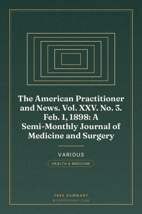 Cover of The American Practitioner and News. Vol. XXV. No. 3. Feb. 1, 1898: A Semi-Monthly Journal of Medicine and Surgery