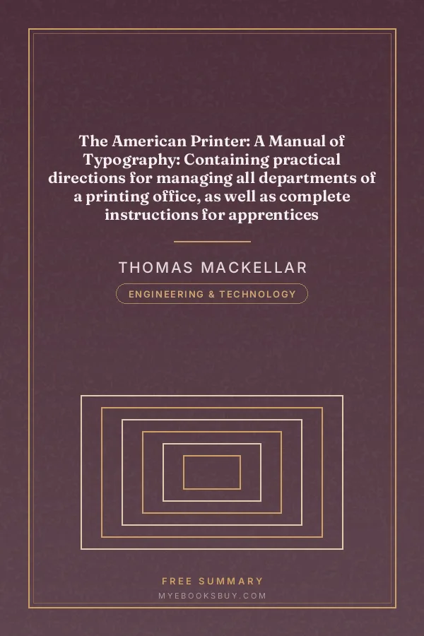 Cover of The American Printer: A Manual of Typography: Containing practical directions for managing all departments of a printing office, as well as complete instructions for apprentices