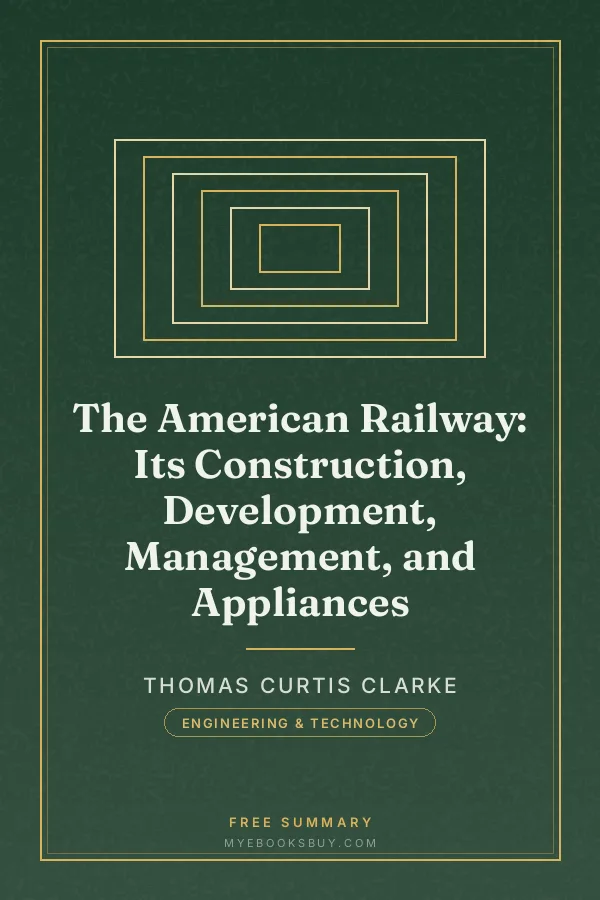 Cover of The American Railway: Its Construction, Development, Management, and Appliances