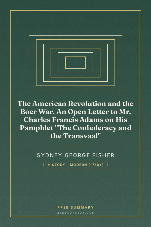 Cover of The American Revolution and the Boer War, An Open Letter to Mr. Charles Francis Adams on His Pamphlet "The Confederacy and the Transvaal"