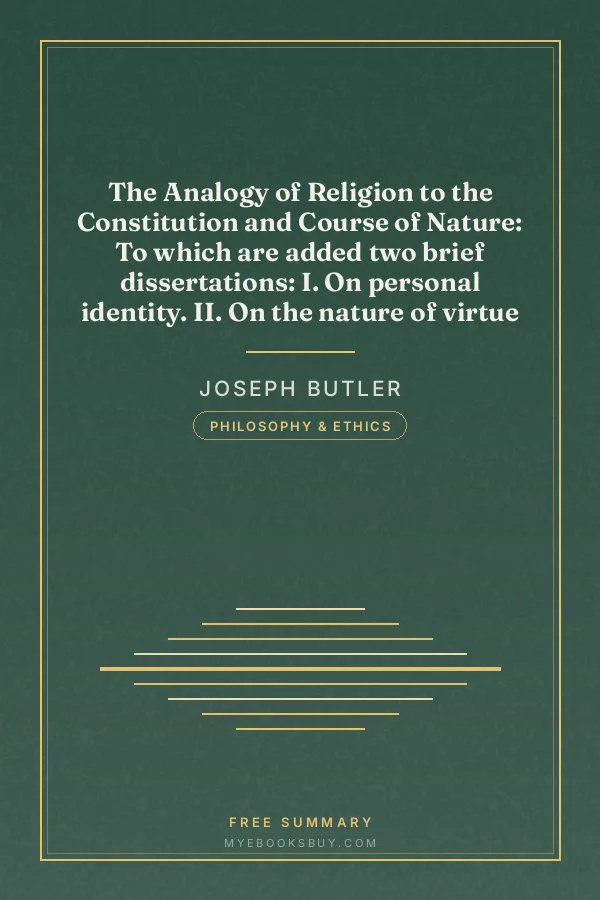 Cover of The Analogy of Religion to the Constitution and Course of Nature: To which are added two brief dissertations: I. On personal identity. II. On the nature of virtue