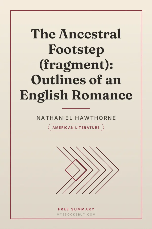 Cover of The Ancestral Footstep (fragment): Outlines of an English Romance