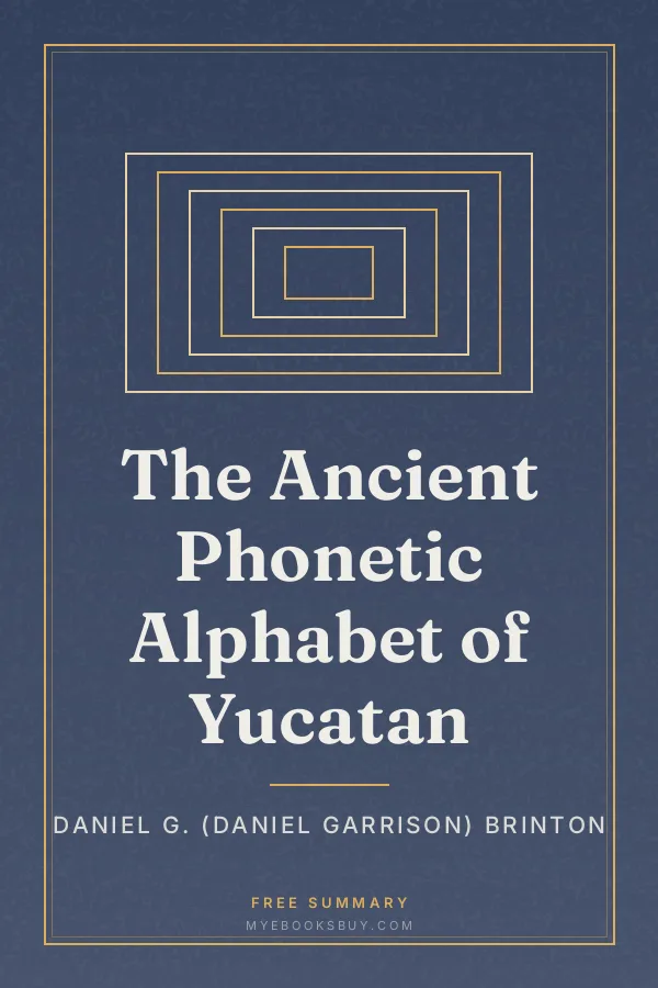 Cover of The Ancient Phonetic Alphabet of Yucatan