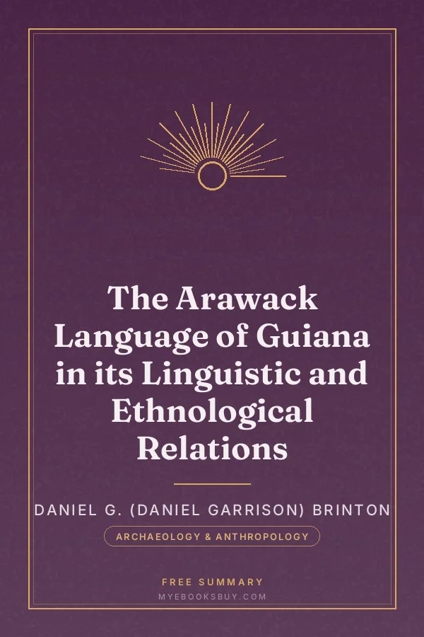 Cover of The Arawack Language of Guiana in its Linguistic and Ethnological Relations