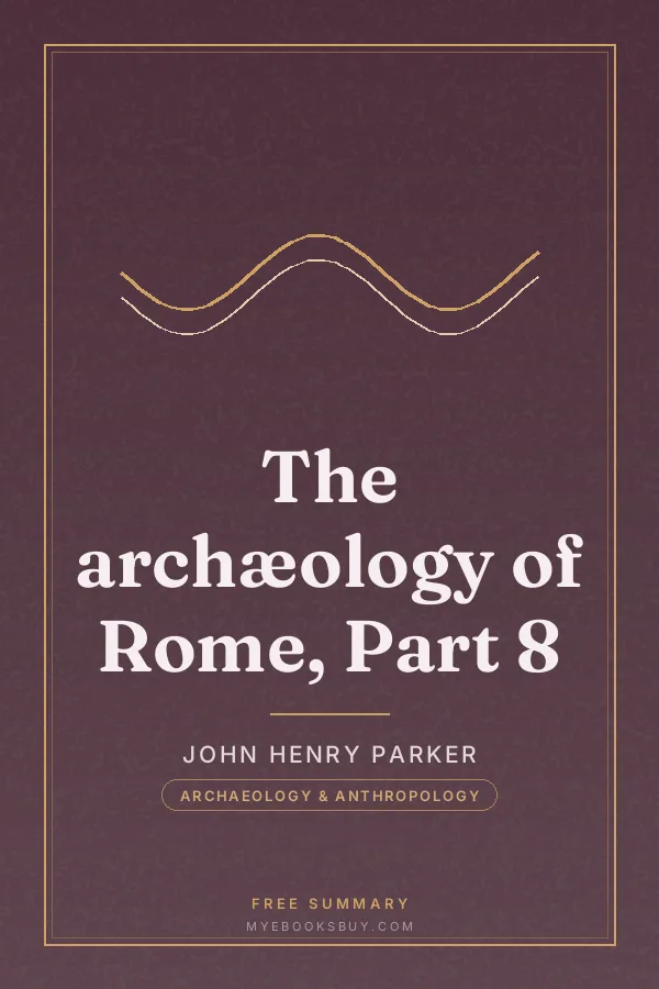 Cover of The archæology of Rome, Part 8