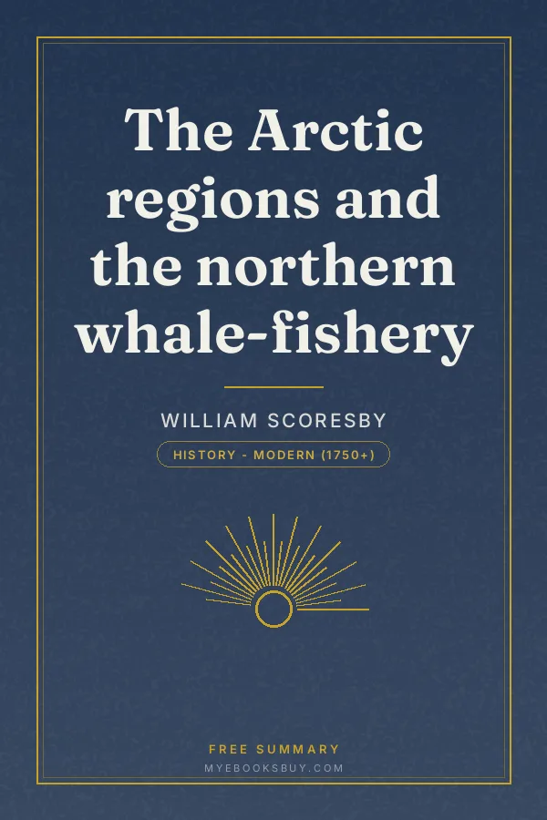 Cover of The Arctic regions and the northern whale-fishery