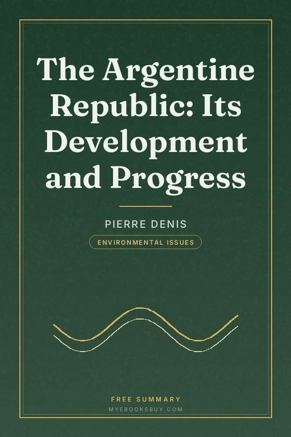 Cover of The Argentine Republic: Its Development and Progress