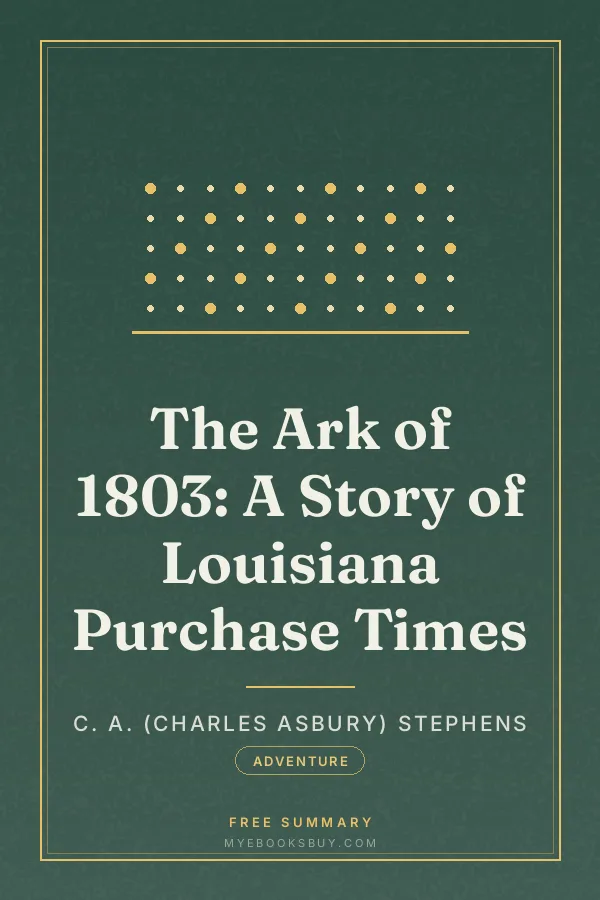 Cover of The Ark of 1803: A Story of Louisiana Purchase Times