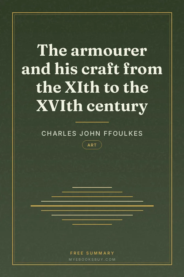 Cover of The armourer and his craft from the XIth to the XVIth century