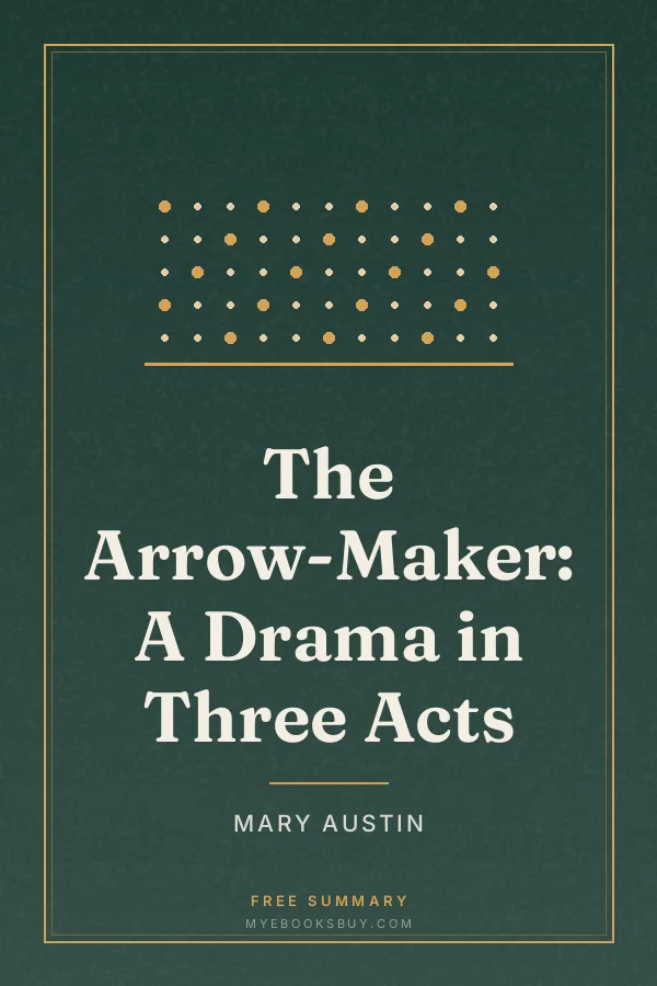 Cover of The Arrow-Maker: A Drama in Three Acts