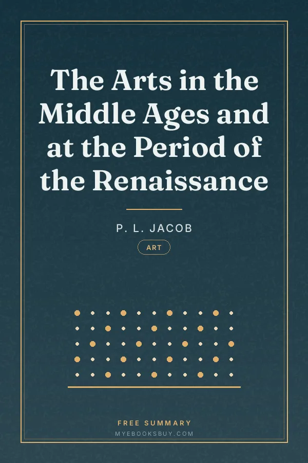 Cover of The Arts in the Middle Ages and at the Period of the Renaissance