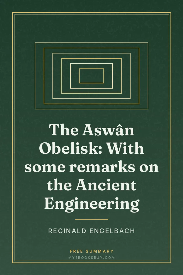 Cover of The Aswân Obelisk: With some remarks on the Ancient Engineering