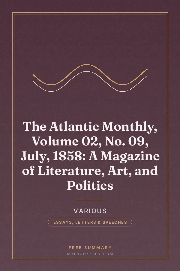 Cover of The Atlantic Monthly, Volume 02, No. 09, July, 1858: A Magazine of Literature, Art, and Politics