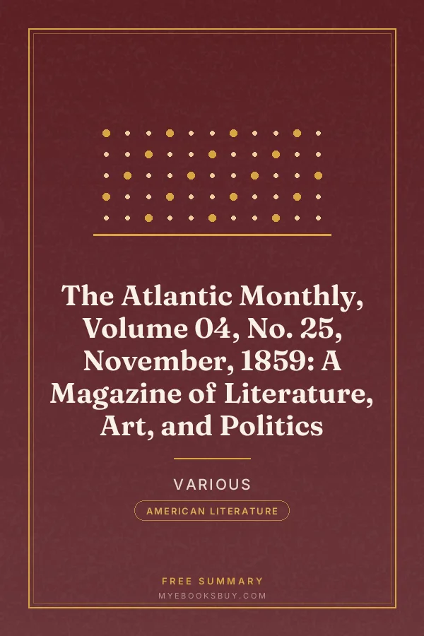 Cover of The Atlantic Monthly, Volume 04, No. 25, November, 1859: A Magazine of Literature, Art, and Politics