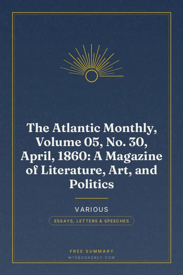 Cover of The Atlantic Monthly, Volume 05, No. 30, April, 1860: A Magazine of Literature, Art, and Politics