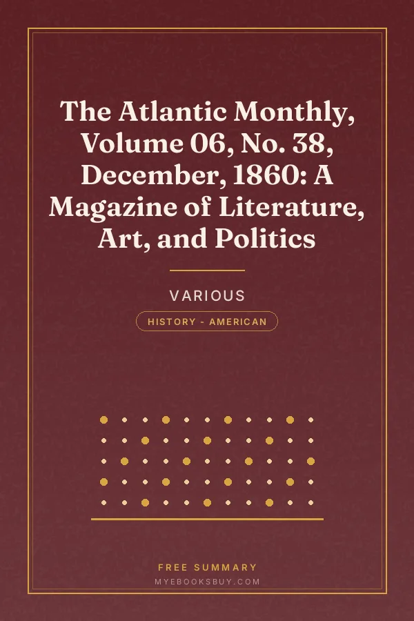 Cover of The Atlantic Monthly, Volume 06, No. 38, December, 1860: A Magazine of Literature, Art, and Politics