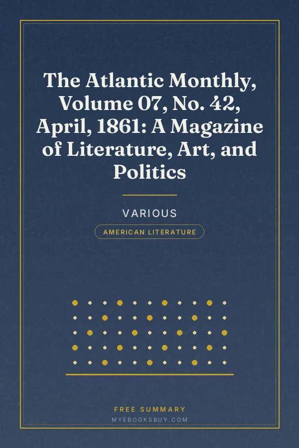 Cover of The Atlantic Monthly, Volume 07, No. 42, April, 1861: A Magazine of Literature, Art, and Politics