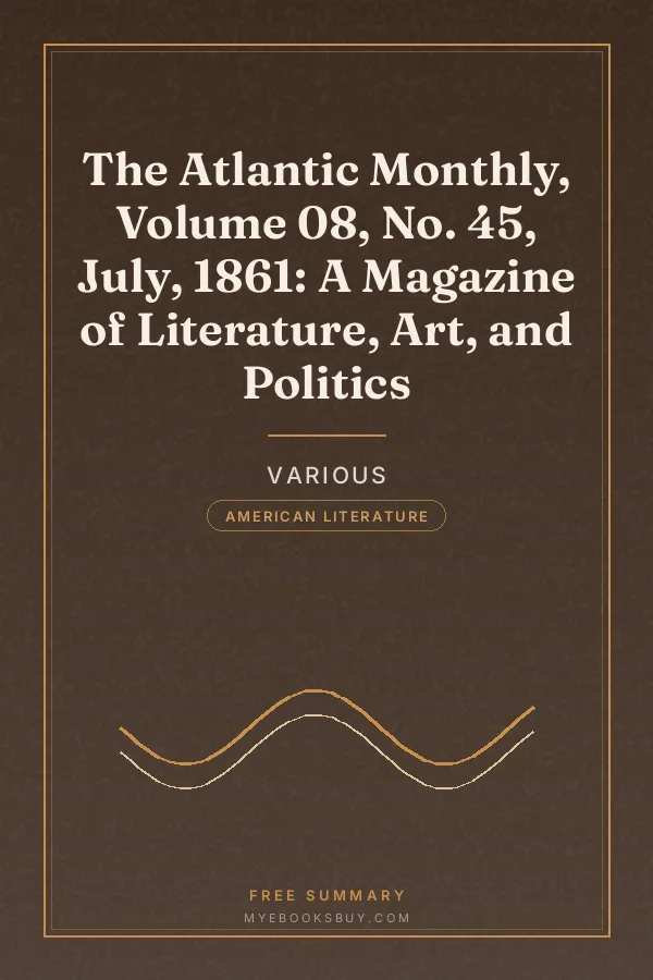 Cover of The Atlantic Monthly, Volume 08, No. 45, July, 1861: A Magazine of Literature, Art, and Politics