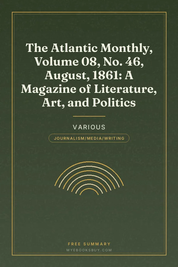 Cover of The Atlantic Monthly, Volume 08, No. 46, August, 1861: A Magazine of Literature, Art, and Politics