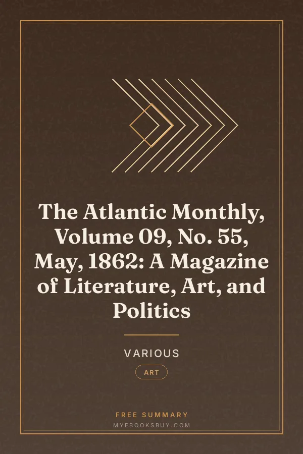 Cover of The Atlantic Monthly, Volume 09, No. 55, May, 1862: A Magazine of Literature, Art, and Politics