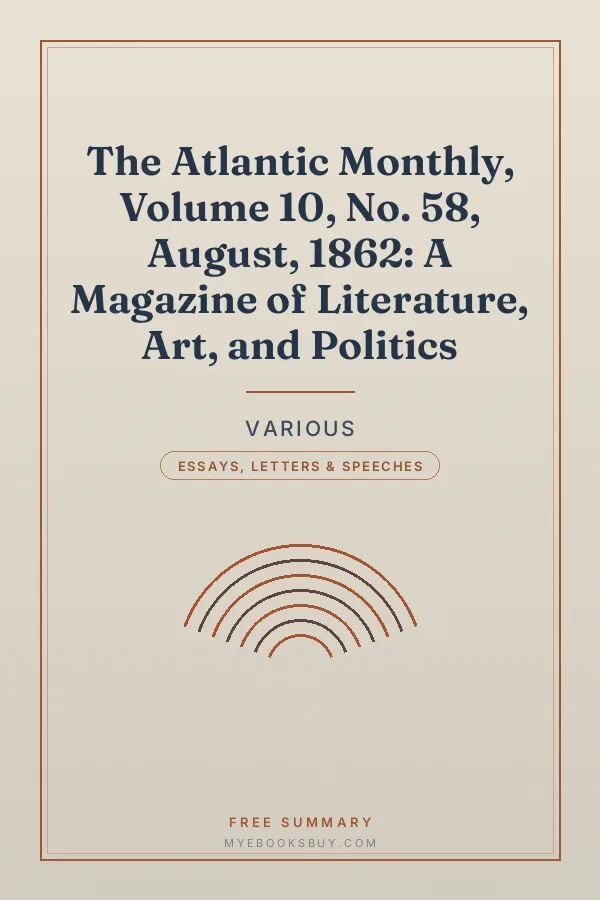 Cover of The Atlantic Monthly, Volume 10, No. 58, August, 1862: A Magazine of Literature, Art, and Politics