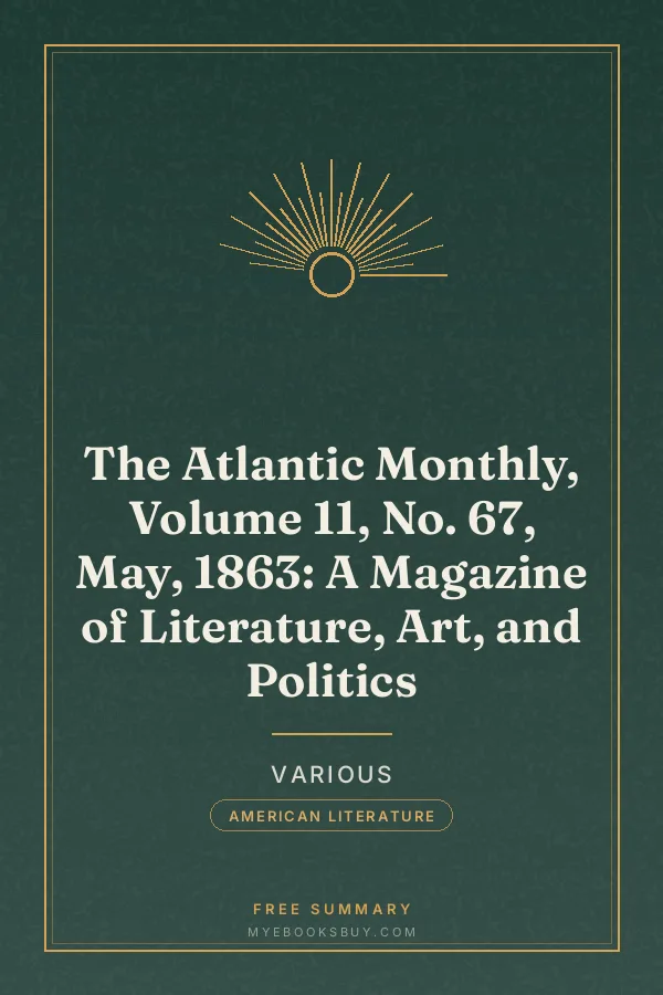 Cover of The Atlantic Monthly, Volume 11, No. 67, May, 1863: A Magazine of Literature, Art, and Politics