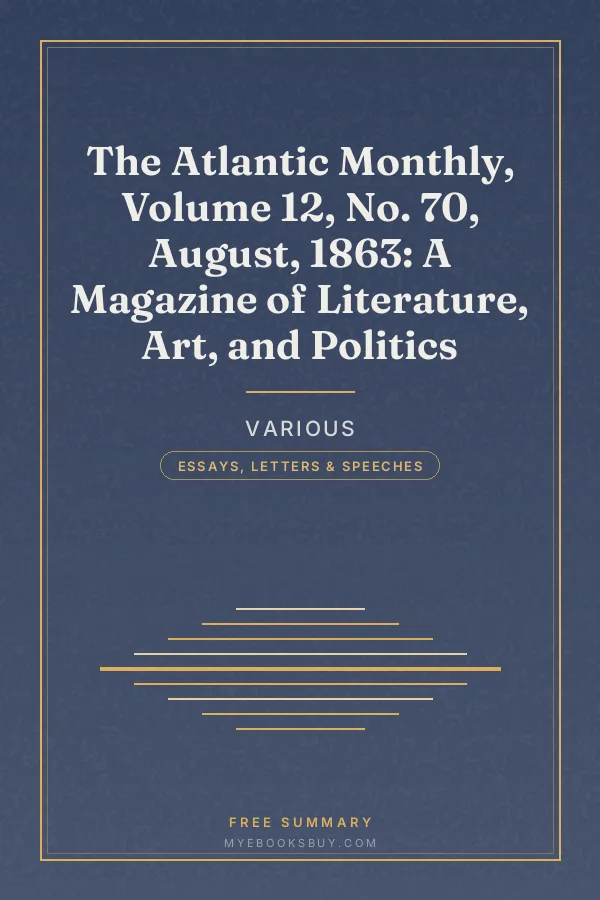 Cover of The Atlantic Monthly, Volume 12, No. 70, August, 1863: A Magazine of Literature, Art, and Politics