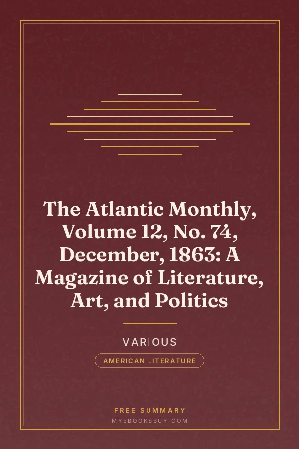 Cover of The Atlantic Monthly, Volume 12, No. 74, December, 1863: A Magazine of Literature, Art, and Politics