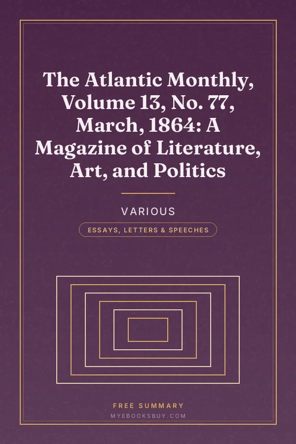 Cover of The Atlantic Monthly, Volume 13, No. 77, March, 1864: A Magazine of Literature, Art, and Politics