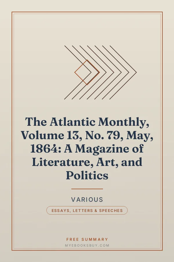 Cover of The Atlantic Monthly, Volume 13, No. 79, May, 1864: A Magazine of Literature, Art, and Politics