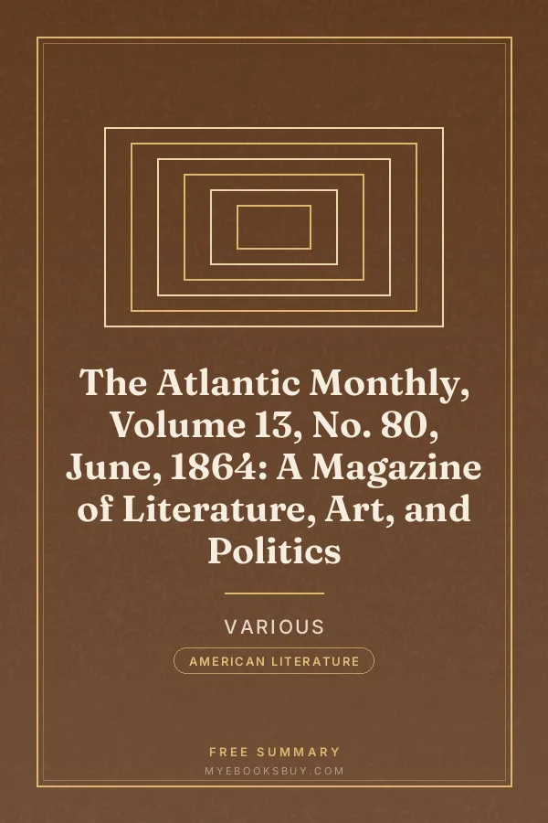 Cover of The Atlantic Monthly, Volume 13, No. 80, June, 1864: A Magazine of Literature, Art, and Politics