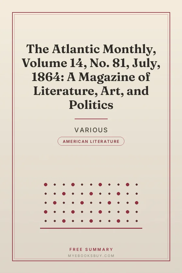 Cover of The Atlantic Monthly, Volume 14, No. 81, July, 1864: A Magazine of Literature, Art, and Politics