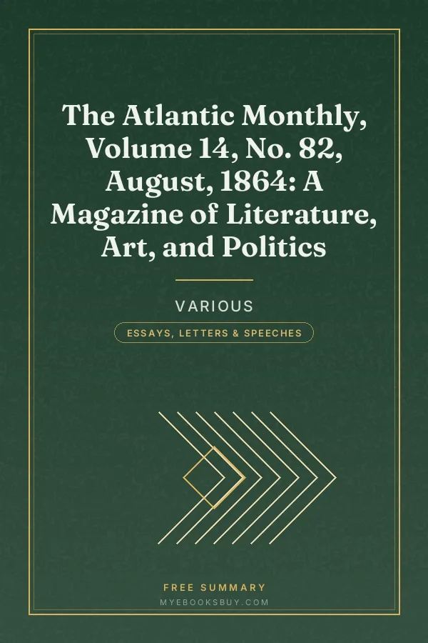 Cover of The Atlantic Monthly, Volume 14, No. 82, August, 1864: A Magazine of Literature, Art, and Politics