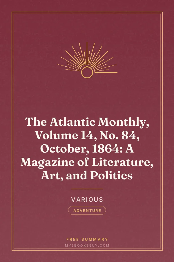 Cover of The Atlantic Monthly, Volume 14, No. 84, October, 1864: A Magazine of Literature, Art, and Politics